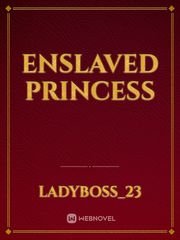Enslaved Princess Book