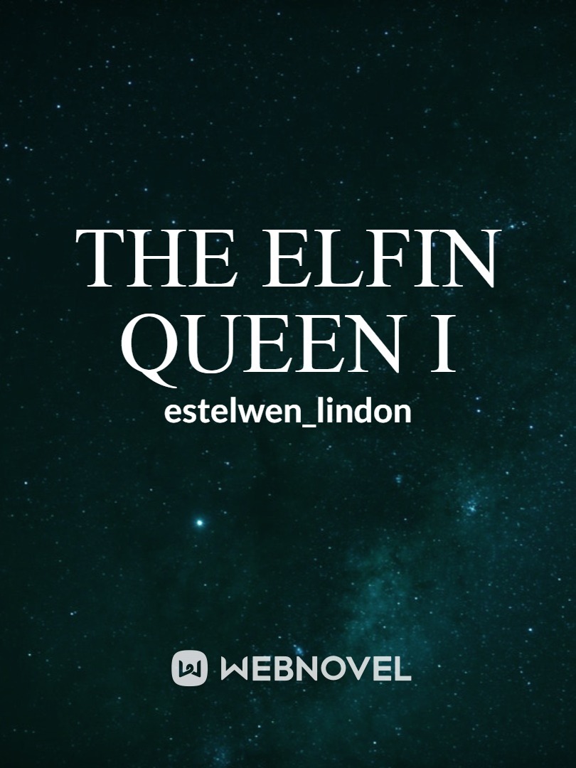The Elfin Queen: Book I Book