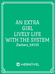 An extra girl lively life with the system Book