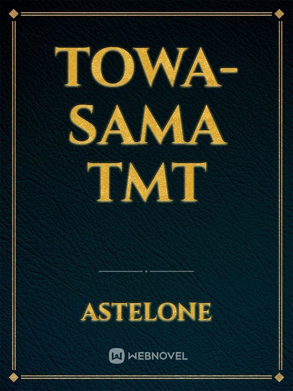 Towa-sama TMT