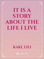 it is a story about the life i live Book