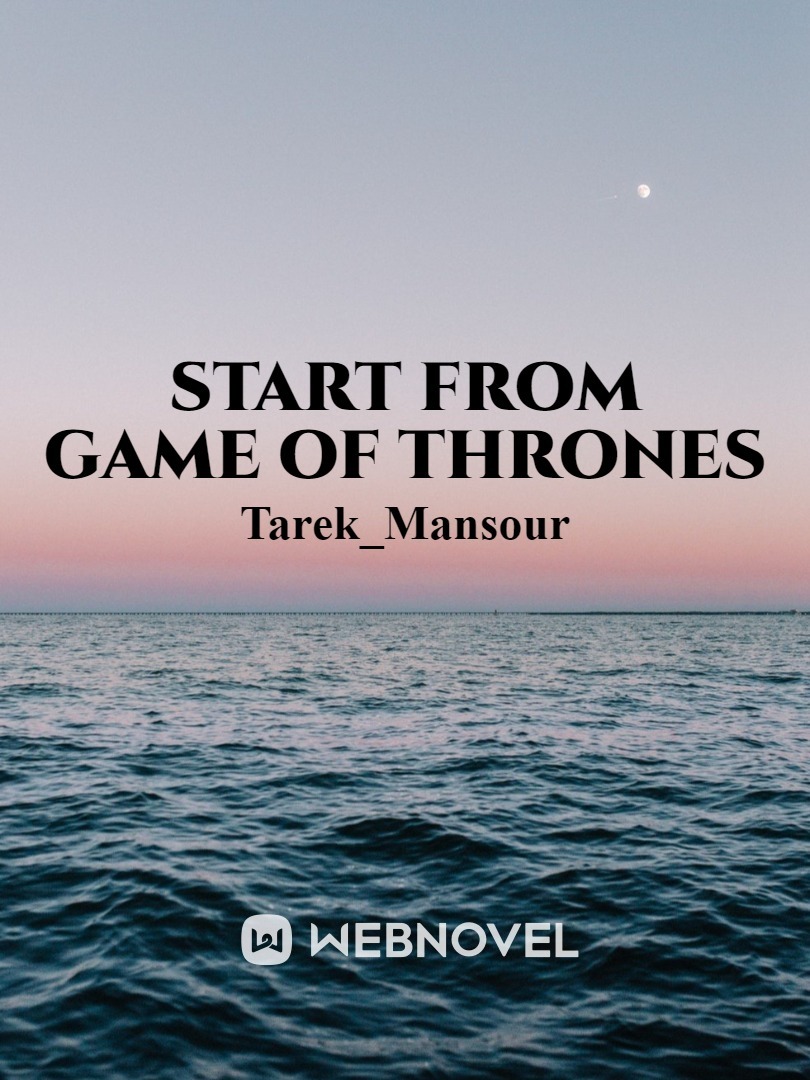 starting from game of thrones