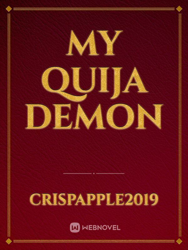 My Quija Demon