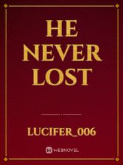 He never lost Book