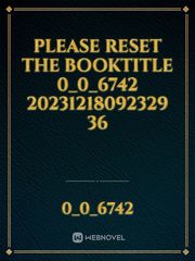 please reset the booktitle 0_0_6742 20231218092329 36 Book