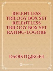 Relentless Trilogy Box Set   Relentless Trilogy Box Set rating-logoRE Book