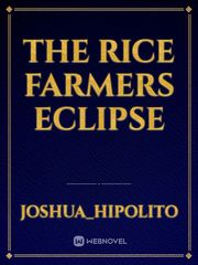 THE RICE FARMERS
eclipse Book