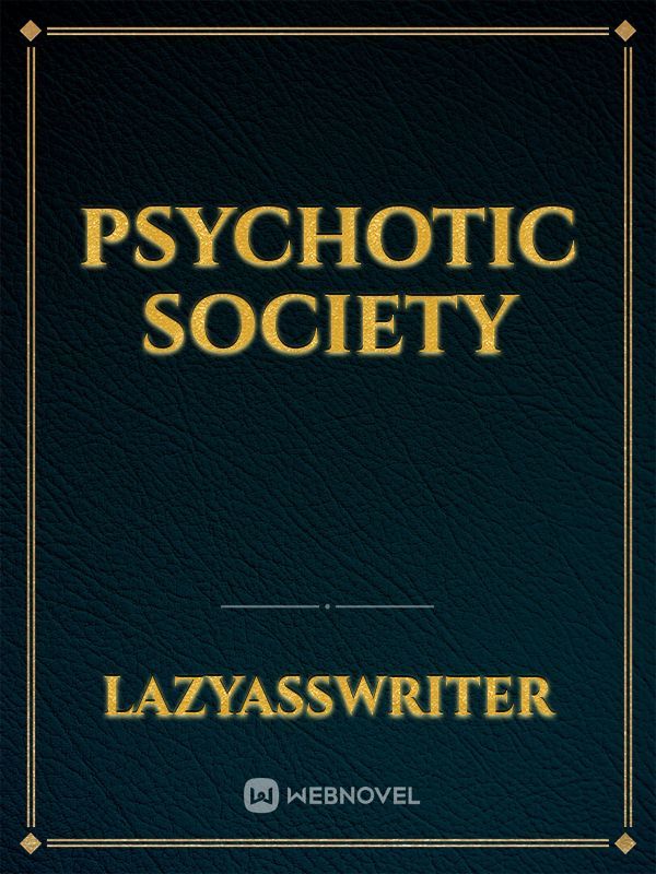 Psychotic Society