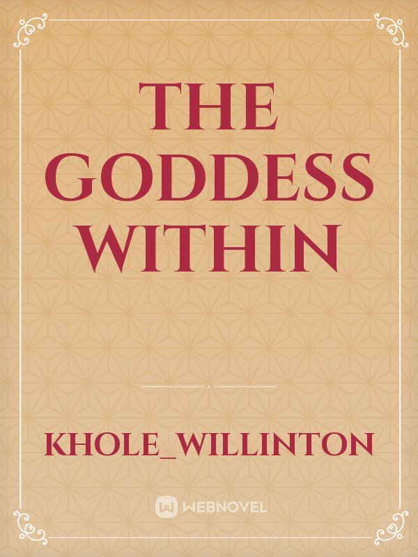 THE GODDESS WITHIN