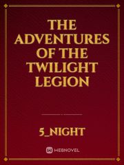 The adventures of the twilight legion Book
