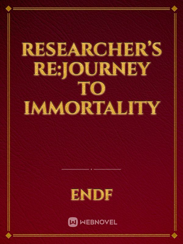 Researcher’s Re:Journey to immortality Book