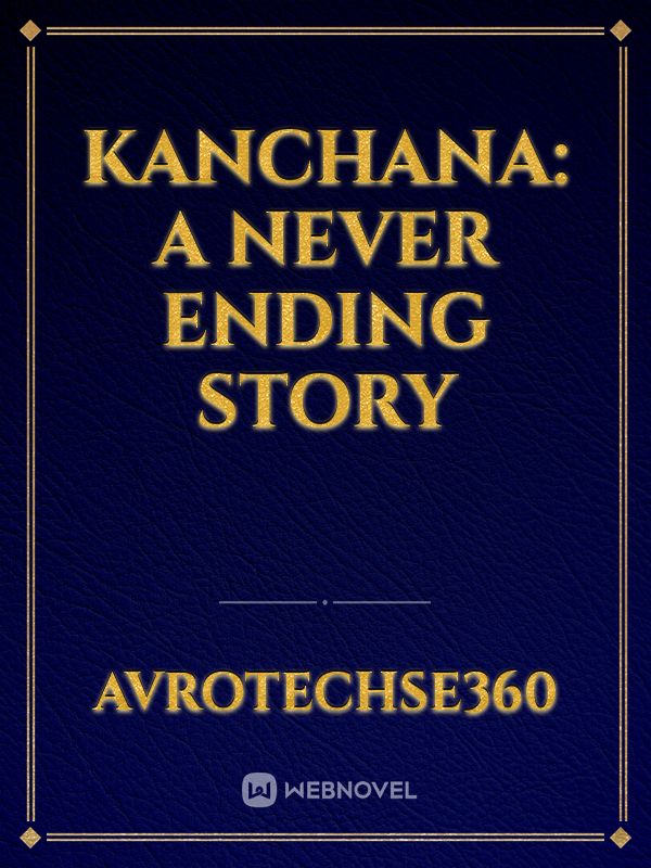 Kanchana: A never ending story Book