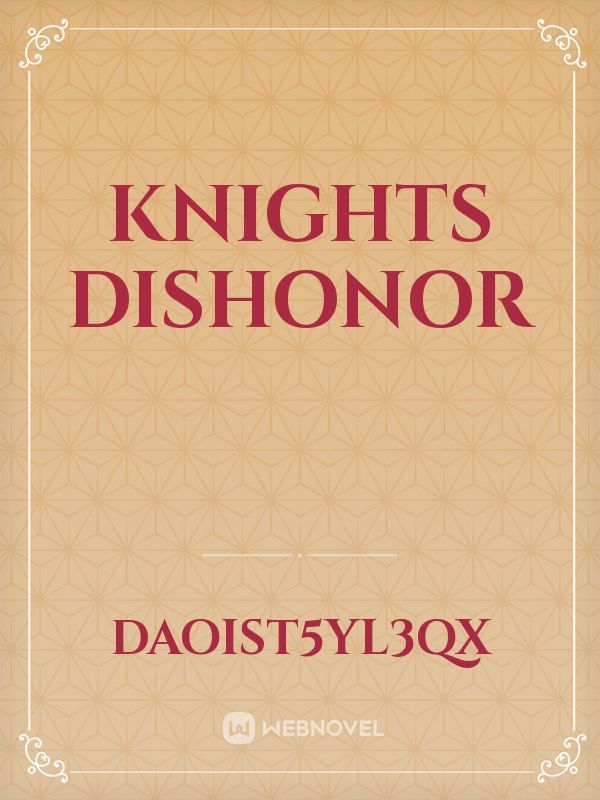 Knights Dishonor