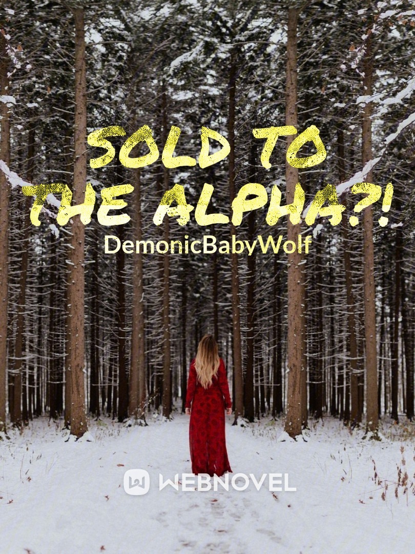 Sold To The Alpha?! Book