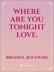 where are you tonight love. Book