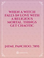 When a witch falls in love with a religious mortal. Things get chaotic Book