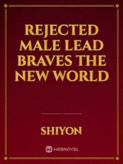 Rejected Male Lead Braves The New World Book