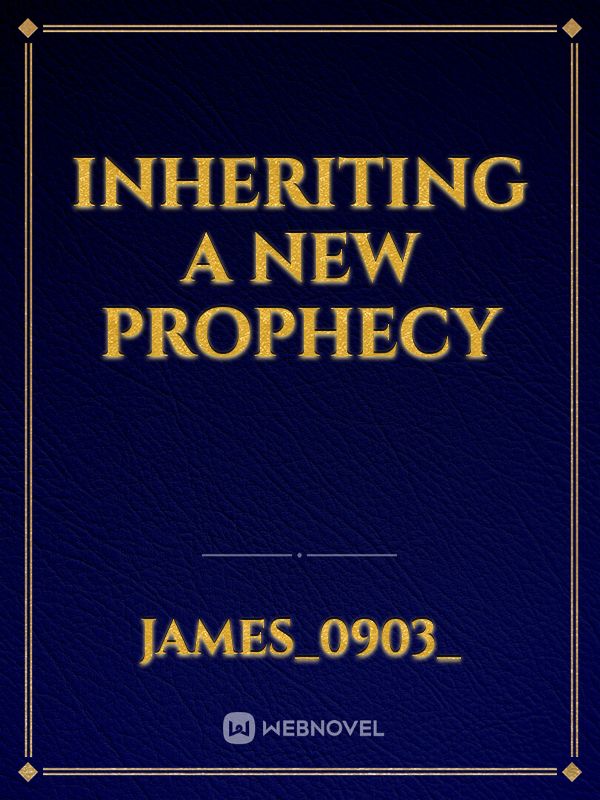 Inheriting A New Prophecy Book