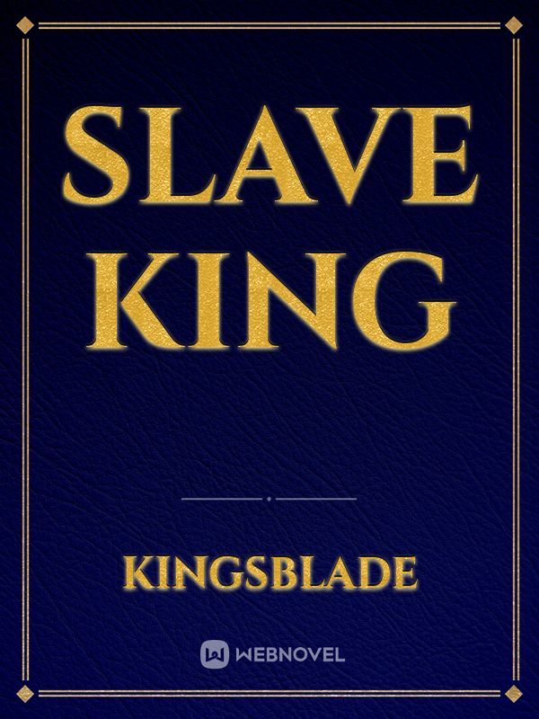 slave king