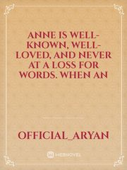 Anne is well-known, well-loved, and never at a loss for words. When An Book