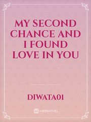 My Second Chance And I Found Love In You Book