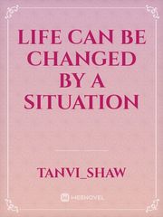 life can be changed by a situation Book