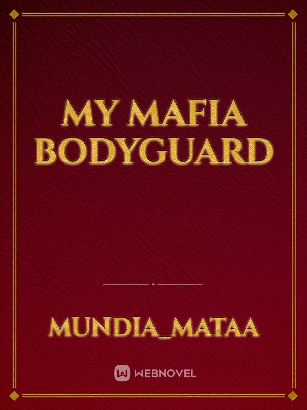 My Mafia bodyguard