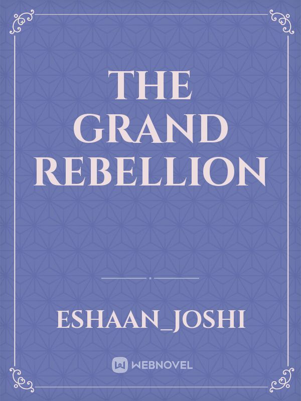 The Grand Rebellion
