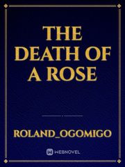 THE DEATH OF A ROSE Book