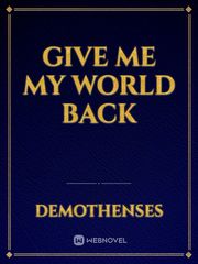 Give me my world back Book