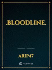 .BLOODLINE. Book