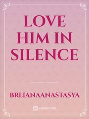 Love him in silence Book