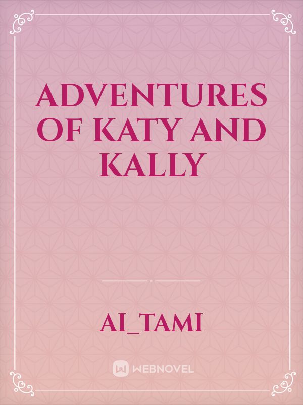 adventures of Katy and Kally Book