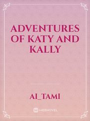 adventures of Katy and Kally Book