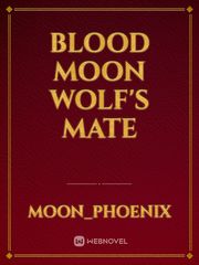 blood moon wolf's mate Book