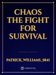Chaos the fight for survival Book