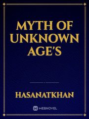 MYTH OF UNKNOWN AGE'S Book