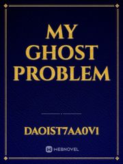 My ghost problem Book