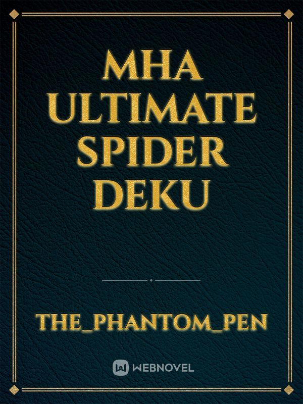 MHA
Ultimate Spider deku