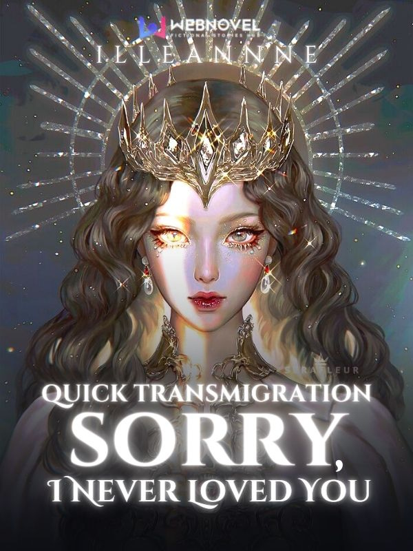 Quick Transmigration: Sorry, I Never Loved You Book