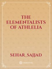 The Elementalists Of Athlelia Book