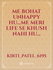 me bohat unhappy hu...me meri life se khush nahi hu... Book