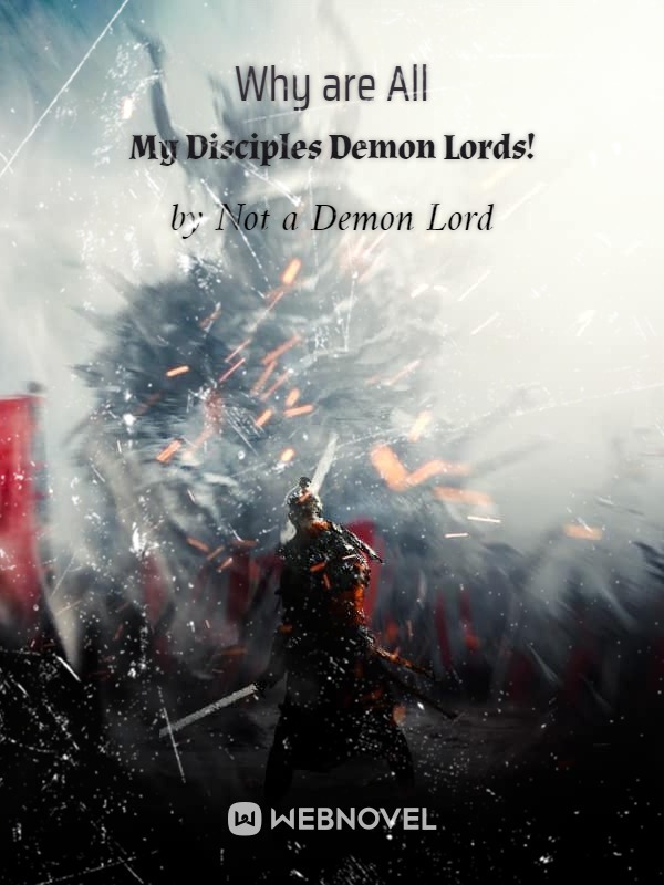 Why are All My Disciples Demon Lords!