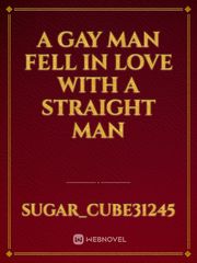 A gay man fell in love with a straight man Book