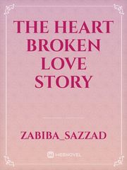 The heart broken love story Book