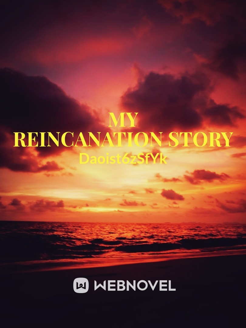 my reincanation story Book