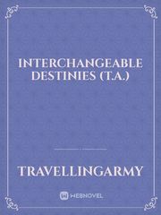 Interchangeable Destinies Book