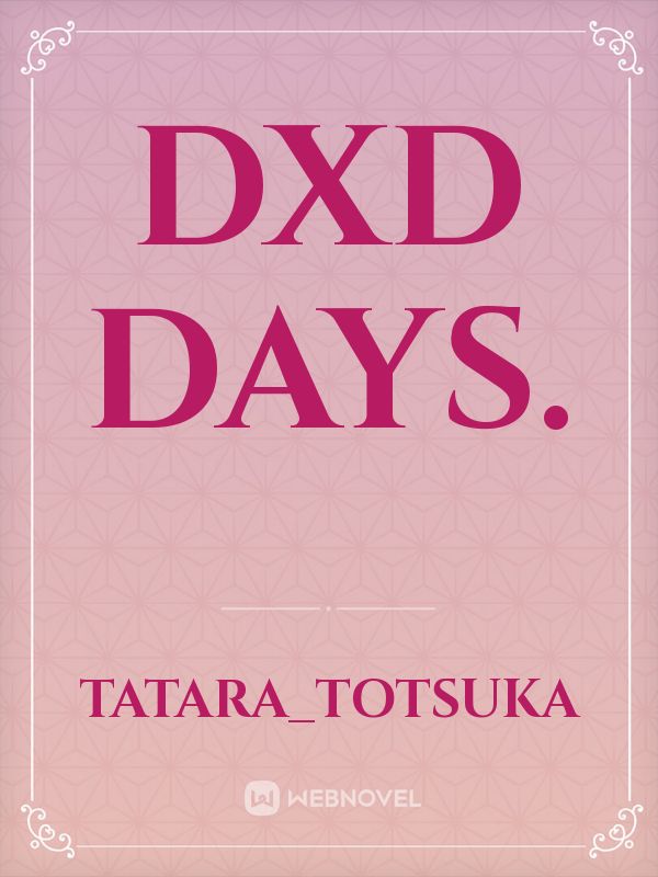 DxD Days.