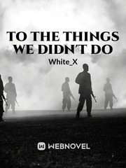 To The Things We Didn't Do Book