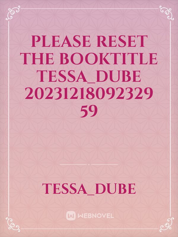 please reset the booktitle Tessa_Dube 20231218092329 59